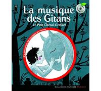 La musique des Gitans. Le Petit Cheval d'étoiles - Un livre + Un CD - De 3 à 6 ans