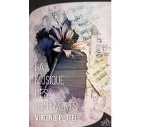 La musique des sentiments - Virginie Platel - MxM Bookmark - broché - Roman