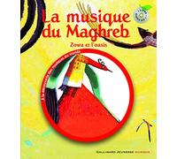 Azouz Begag – La musique du Maghreb : Zowa et l'oasis – Livre CD – Gallimard