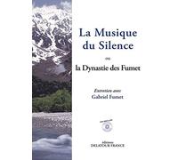 La musique du silence ou la dynastie des fumet
