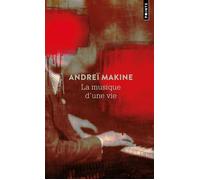 La Musique d'une vie - Andreï Makine - Points - Poche - Roman