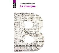 La musique - Elisabeth Brisson - Belin - Poche - Essai