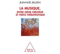 La Musique, entre génie créateur et vertu thérapeuthique