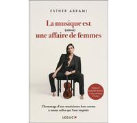 La musique est (aussi) une affaire de femmes - Esther Abrami - Éditions Leduc - ebook (ePub) - Témoignage