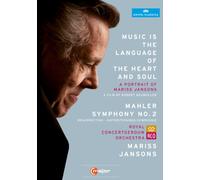 Mariss Jansons & Mahler – La Musique est le langage du corps et de l'âme : Symphonie N° 2 – NAXOS