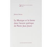 La Musique et la forme dans l'oeuvre poétique de Pierre Jean Jouve