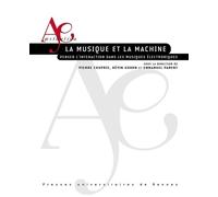 La musique et la machine Penser l'interaction dans les musiques électroniques - Pierre Couprie - Presses Universitaires Rennes - broché - Essai