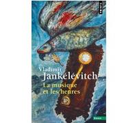 La Musique et les Heures Vladimir Jankélévitch (Auteur)