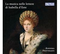 La musique et les musiciens dans les lettres d'Isabelle d'Este. Anonima Frottolisti.