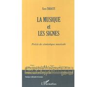 La musique et les signes Précis de sémiotique musicale - Eero Tarasti - L'harmattan - broché - Essai