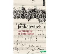 La Musique et l'ineffable - Vladimir Jankélévitch - Points - Poche - Essai