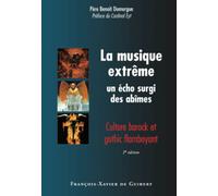 La musique extrême: un écho surgi des abîmes : Culture barock et gothic flamboyant