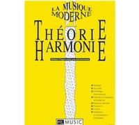 La musique moderne Volume 1 - Théorie et harmonie