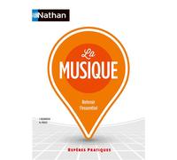 La musique – Repères pratiques – La collection pour retenir l'essentiel (45) – Nathan