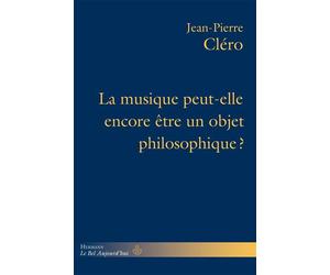 La musique peut-elle encore être un objet philosophique? - Jean-Pierre Cléro - Hermann - broché - Essai