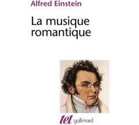 La Musique romantique Alfred Einstein (Auteur), Jacques Delalande (Traduction)