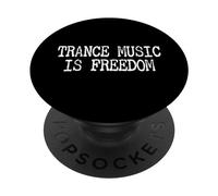 La Musique Transe, C'est la liberté | Techno Raves & House Music PopSockets PopGrip Adhésif