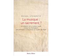 La musique : un sacrement ? Un sacrement - Michel Steinmetz - Parole Et Silence Eds - broché - Essai