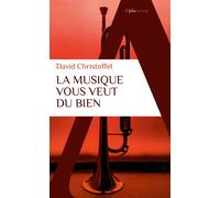La musique vous veut du bien - David Christoffel - Alpha / Humensis - Poche - Essai