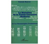 La Mutation De La Poésie Coréenne Moderne - Ou Les Onomatopées Fondatrices