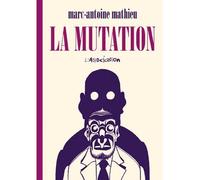 La Mutation - Nouvelle Edition - Marc-Antoine Mathieu - L'association - broché - Bande dessinée
