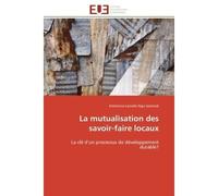 La mutualisation des savoir-faire locaux La un processus de développement durable? - Emilienne Lionelle Ngo-Samnick - Universitaires Europeennes - broché - Essai