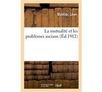 La mutualité et les problèmes sociaux Bourdelois (Auteur)