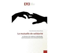 La mutuelle de solidarite Un facteur de resilience individuelle, communautaire ete environementale - Victor Mweze - Universitaires Europeennes - broché - Etude