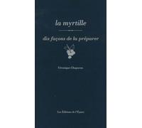 La myrtille, dix façons de la préparer