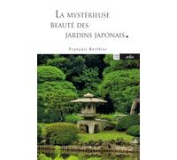 La Mystérieuse Beauté des jardins japonais