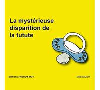 La mystérieuse disparition de la tutute