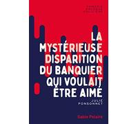 La mystérieuse disparition du banquier qui voulait être aimé