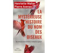 Henriette Walter – La mystérieuse histoire du nom des oiseaux – Essai – Poche