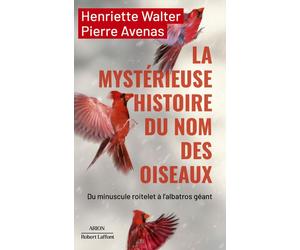 La mystérieuse histoire du nom des oiseaux - Henriette Walter - Robert Laffont - Poche - Essai