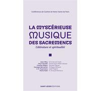 La mystérieuse musique des sacrements - Littérature et spiritualité Conférences de carême de Notre Dame de Paris 2024 - Collectif - Saint-Leger Eds - broché - Essai