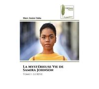 La Mystérieuse Vie de Samira Johnson Tome 1 : Le Rêve - Marc Junior Saha - Muse Editions - Poche - Roman