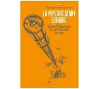 La Mystification Lunaire - John Herschel Et Le Canular De 1835
