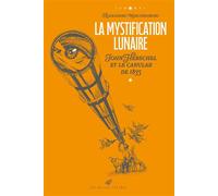 La Mystification lunaire John Herschel et le canular de 1835 - Alexandre Marcinkowski - Belles Lettres - broché - Essai