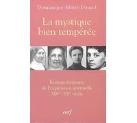La mystique bien tempérée - Ecriture féminine de l'expérience spirituelle XIXè-XXè siècle