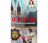 La mystique cathédrale achevée