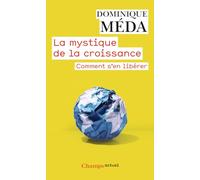 La Mystique de la croissance: Comment s'en libérer