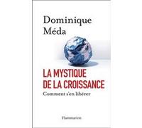 La Mystique de la croissance Dominique Méda (Auteur)