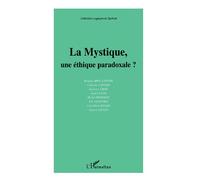 La Mystique, Une Ethique Pardoxale ?