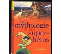 La Mythologie et ses super-héros