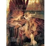 La mythologie expliquée par la peinture