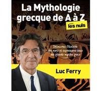 La Mythologie grecque de A à Z pour les Nuls Luc Ferry (Auteur)
