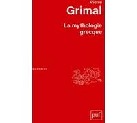 La mythologie grecque Pierre Grimal (Auteur)