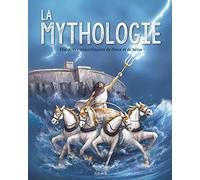 La mythologie. Histoires extraordinaires de dieux et de héros. NE
