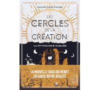 La mythologie oubliée - Les Cercles de la création - Tome 1 (1)