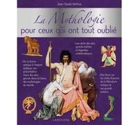 La mythologie pour ceux qui ont tout oublié Jean-Claude Belfiore (Auteur)